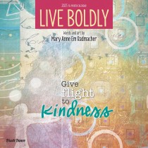 Live Boldly | 2025 12 x 24 Inch Monthly Square Wall Calendar | Featuring the Artwork of Mary Anne Radmacher
